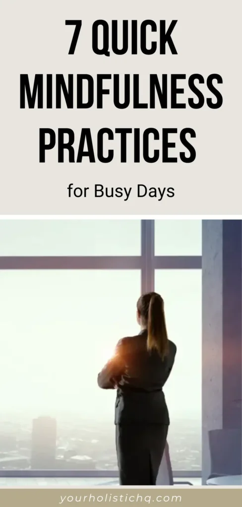 Pinterest pin with the title 'Find Calm Fast: Quick Mindfulness Practices for Busy Days,' featuring a calming image of a person practicing mindfulness.